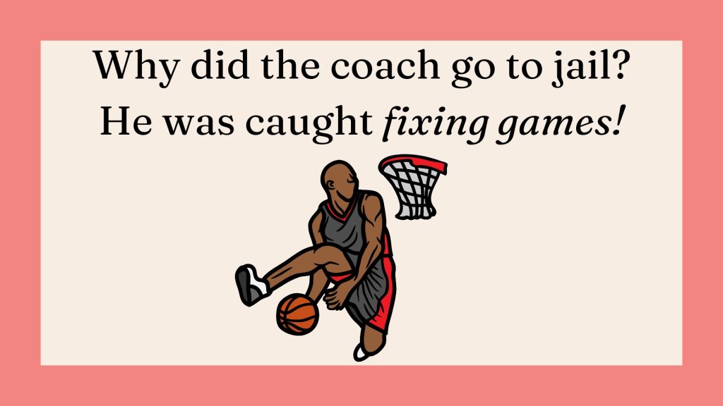 Why did the coach go to jail? He was caught fixing games!