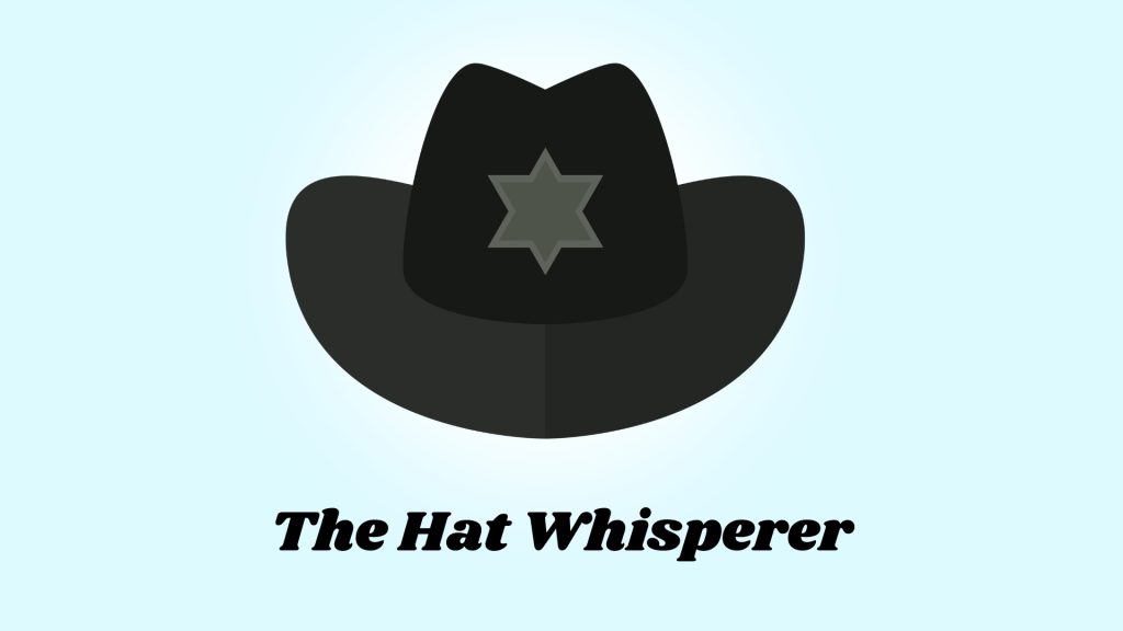 The Hat Whisperer