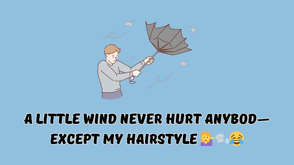 A little wind never hurt anybod—except my hairstyle 💁‍♀️🌬️😂