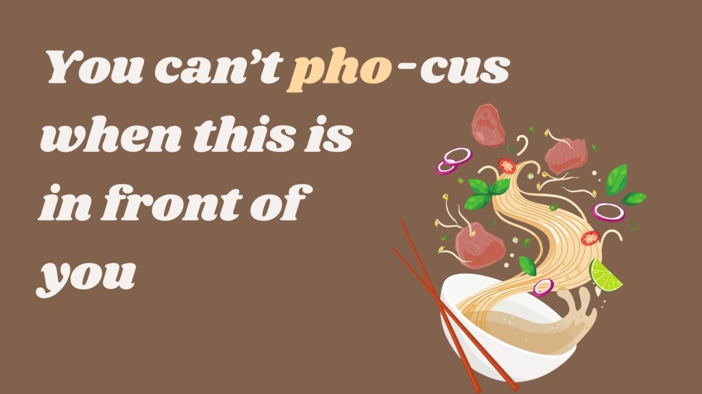 You can’t pho-cus when this is in front of you