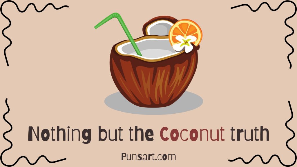 Nothing but the Coconut truth