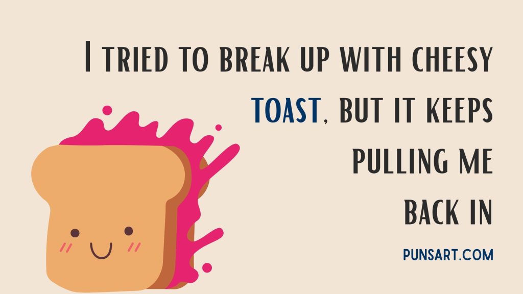 I tried to break up with cheesy toast, but it keeps pulling me back in