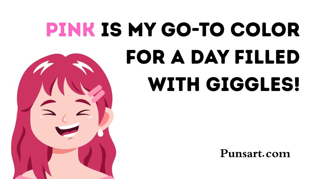 Pink is my go-to color for a day filled with giggles!