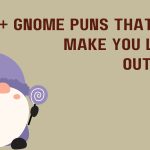 150+ Gnome Puns That Will Make You Laugh Out Loud