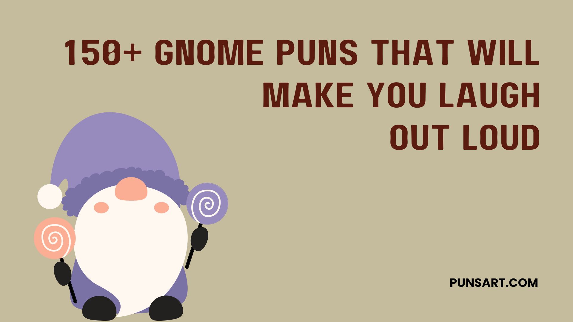 150+ Gnome Puns That Will Make You Laugh Out Loud