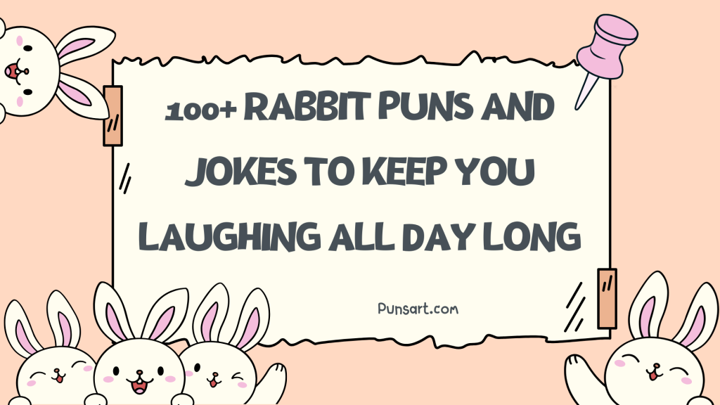 100+ Rabbit Puns and Jokes to Keep You Laughing All Day Long