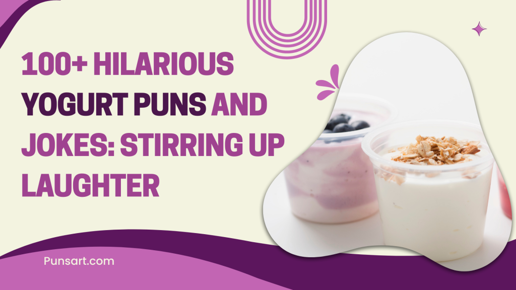 100+ Hilarious Yogurt Puns and Jokes: Stirring Up Laughter