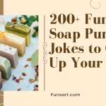 200+ Funny Soap Puns & Jokes to Clean Up Your Mood