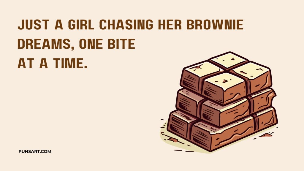 Just a girl chasing her brownie dreams, one bite
at a time.