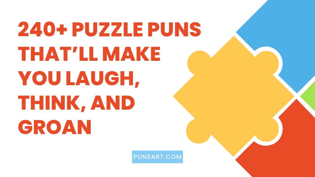 240+ Puzzle Puns That’ll Make You Laugh, Think, and Groan