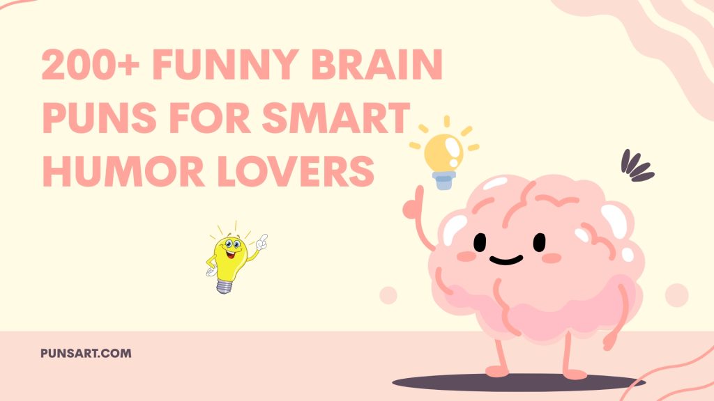 200+ Funny Brain Puns for Smart Humor Lovers
