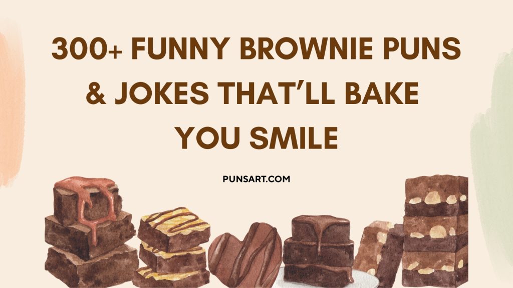 300+ Funny Brownie Puns & Jokes That’ll Bake You Smile
