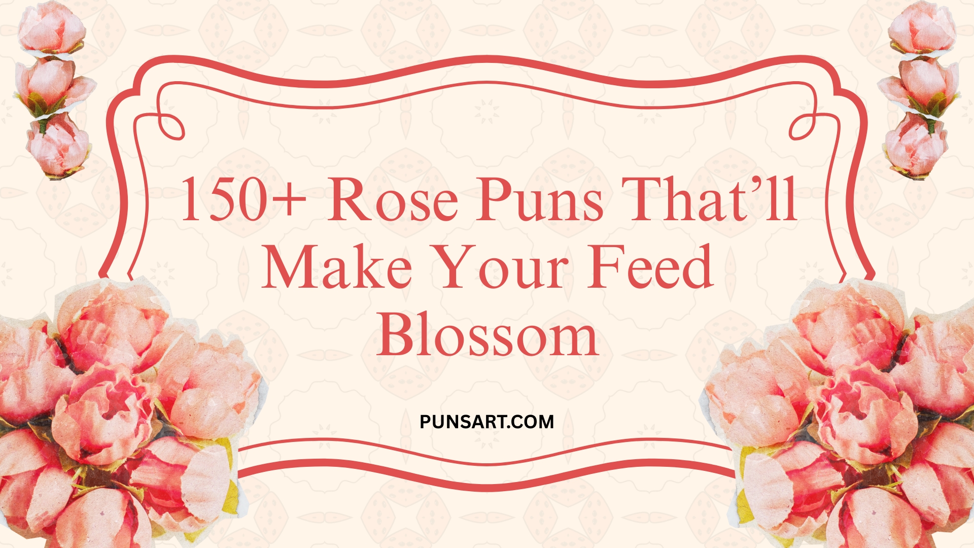 150+ Rose Puns That’ll Make Your Feed Blossom