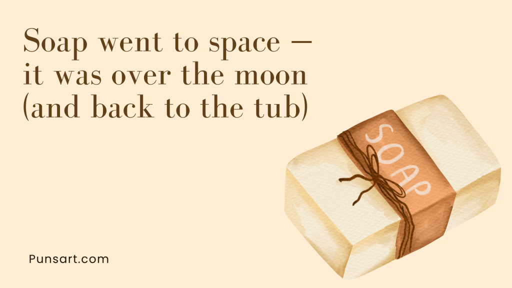 Soap went to space — it was over the moon (and back to the tub).