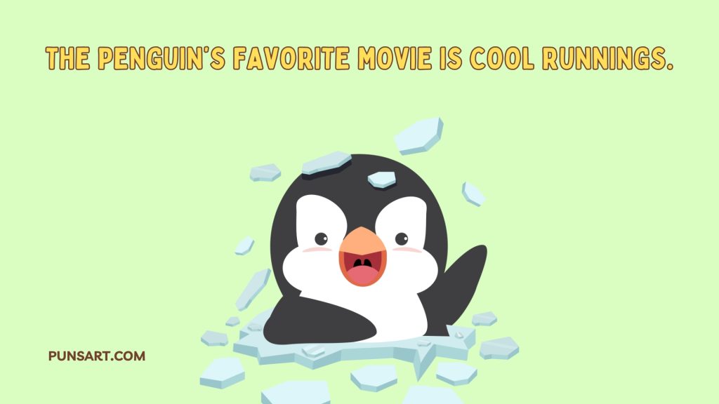 The penguin’s favorite movie is Cool Runnings.