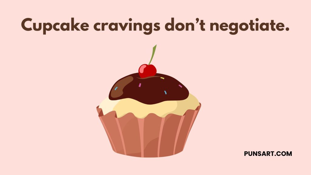 Cupcake cravings don’t negotiate.